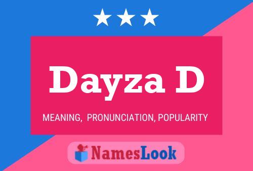 Dayza D Name Poster