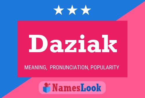 Daziak Name Poster