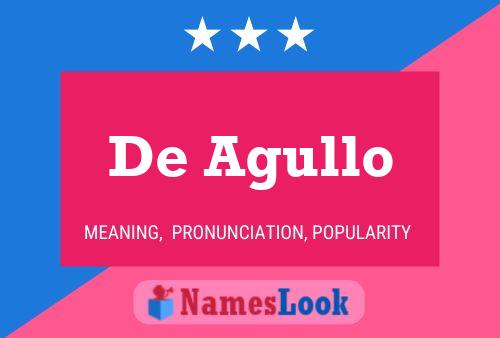 De Agullo Name Poster