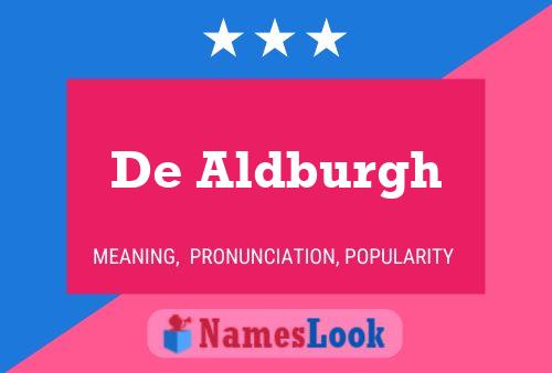 De Aldburgh Name Poster