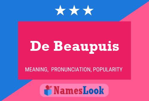 De Beaupuis Name Poster