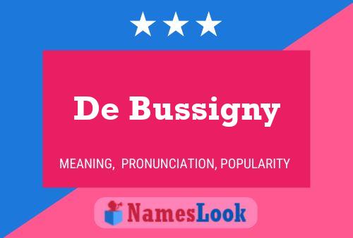 De Bussigny Name Poster