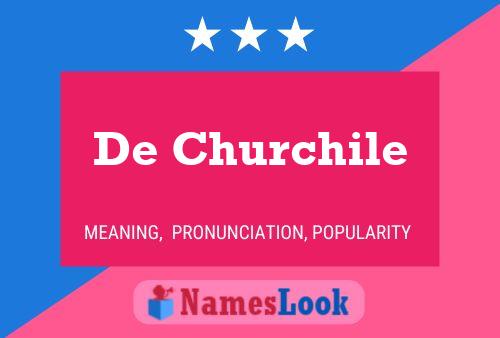 De Churchile Name Poster