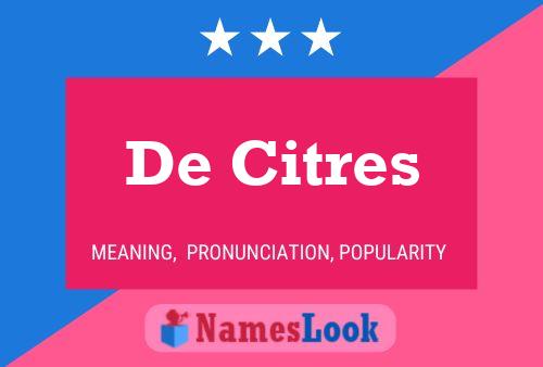 De Citres Name Poster