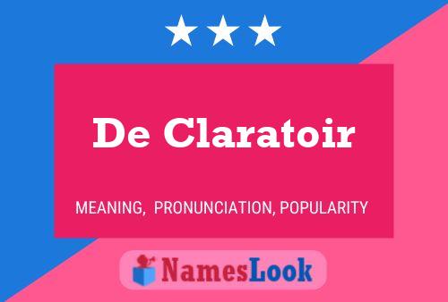 De Claratoir Name Poster