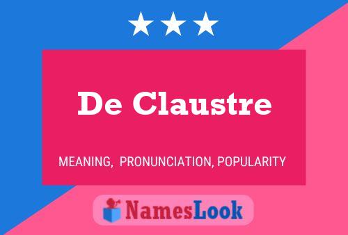 De Claustre Name Poster