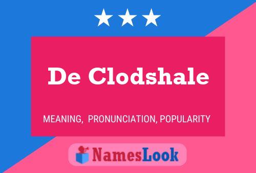 De Clodshale Name Poster