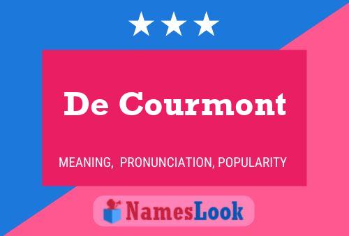 De Courmont Name Poster