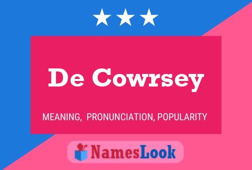 De Cowrsey Name Poster