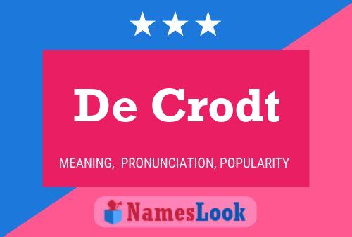 De Crodt Name Poster