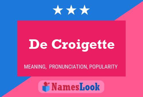 De Croigette Name Poster