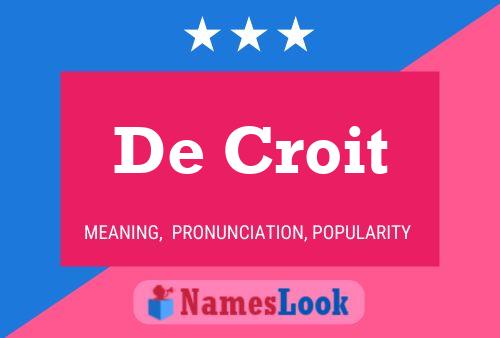 De Croit Name Poster