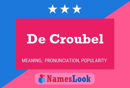 De Croubel Name Poster