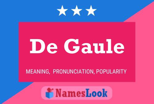 De Gaule Name Poster