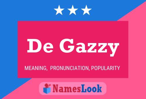 De Gazzy Name Poster