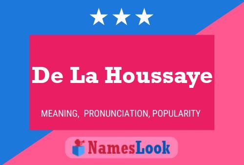 De La Houssaye Name Poster