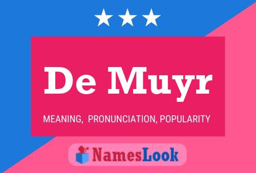 De Muyr Name Poster