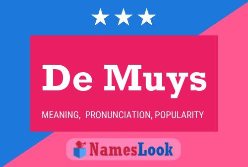 De Muys Name Poster