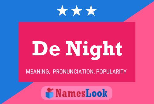 De Night Name Poster