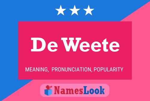 De Weete Name Poster