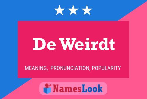 De Weirdt Name Poster