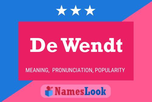 De Wendt Name Poster