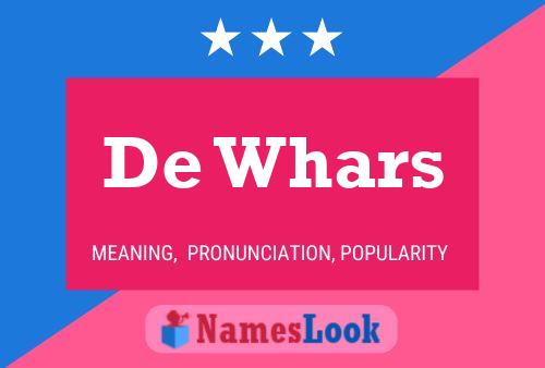 De Whars Name Poster