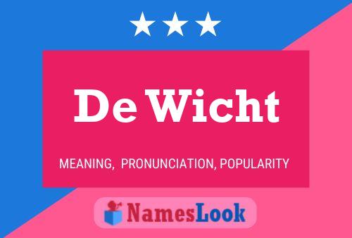 De Wicht Name Poster