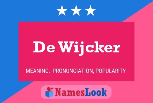 De Wijcker Name Poster