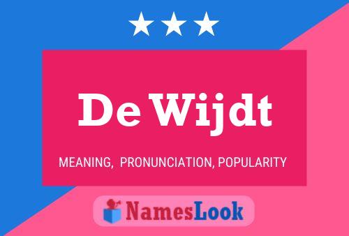 De Wijdt Name Poster