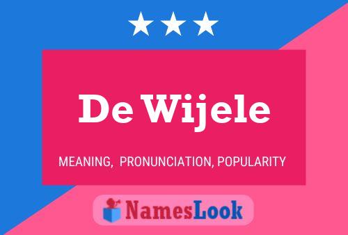 De Wijele Name Poster