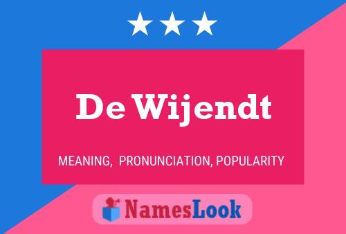 De Wijendt Name Poster