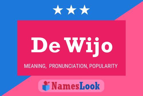 De Wijo Name Poster