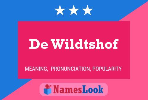 De Wildtshof Name Poster