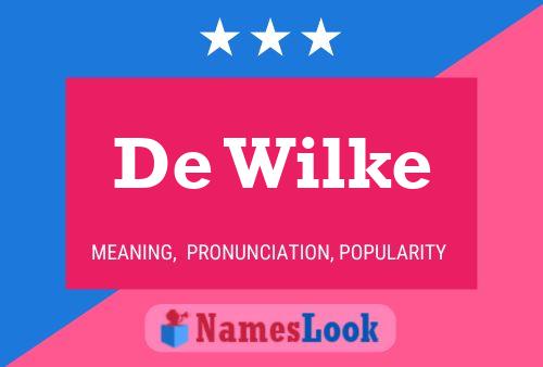 De Wilke Name Poster