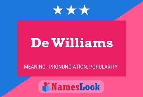 De Williams Name Poster