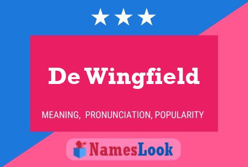 De Wingfield Name Poster