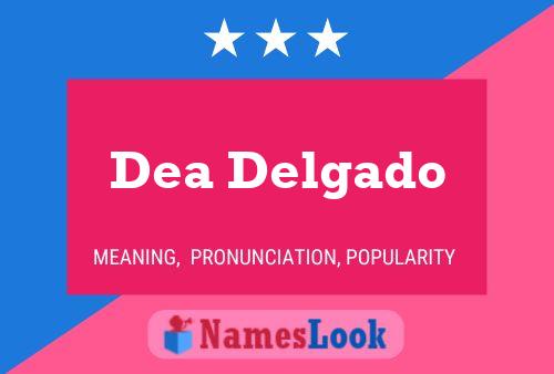 Dea Delgado Name Poster