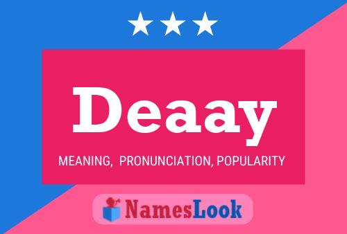 Deaay Name Poster