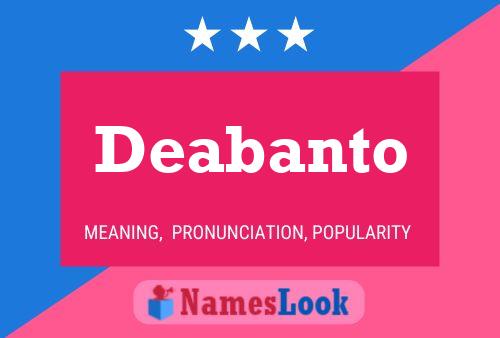 Deabanto Name Poster