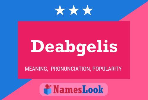 Deabgelis Name Poster