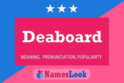 Deaboard Name Poster