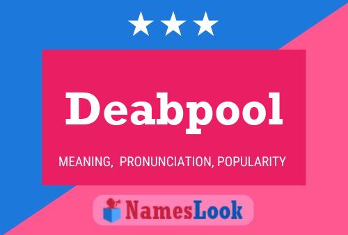 Deabpool Name Poster