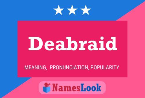 Deabraid Name Poster