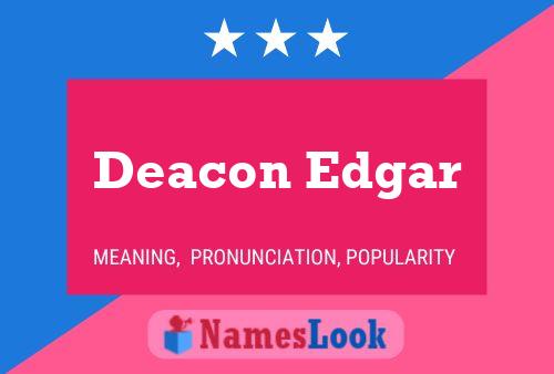 Deacon Edgar Name Poster