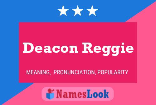 Deacon Reggie Name Poster