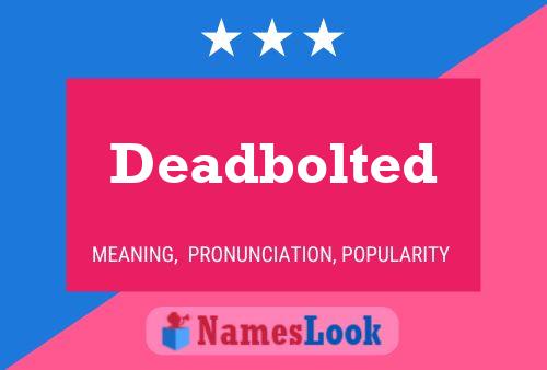 Deadbolted Name Poster