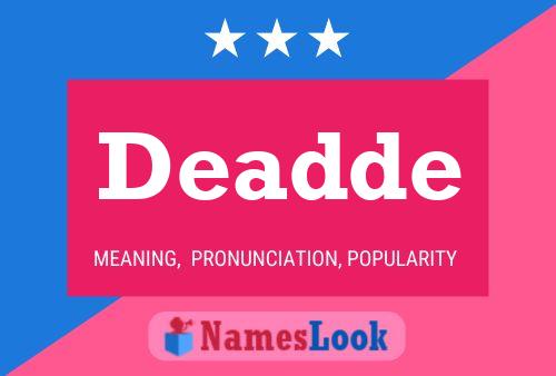 Deadde Name Poster