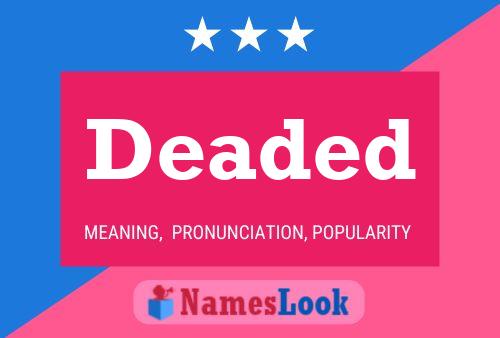 Deaded Name Poster