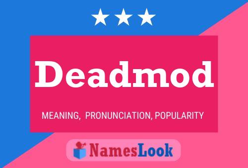 Deadmod Name Poster